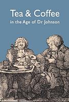 Cover of Tea and Coffee in the age of Dr Johnson